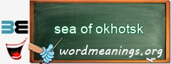 WordMeaning blackboard for sea of okhotsk